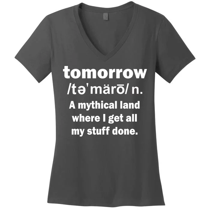 Tomorrow Definition Funny Women's V-Neck T-Shirt