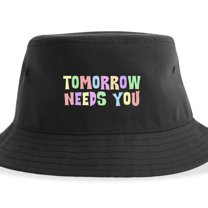 Tomorrow Need You Mental Health Awareness Sustainable Bucket Hat