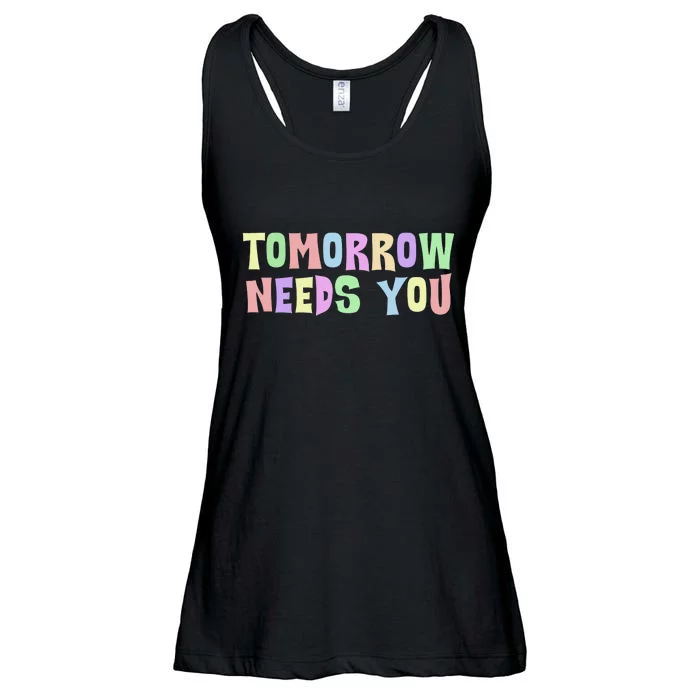 Tomorrow Need You Mental Health Awareness Ladies Essential Flowy Tank