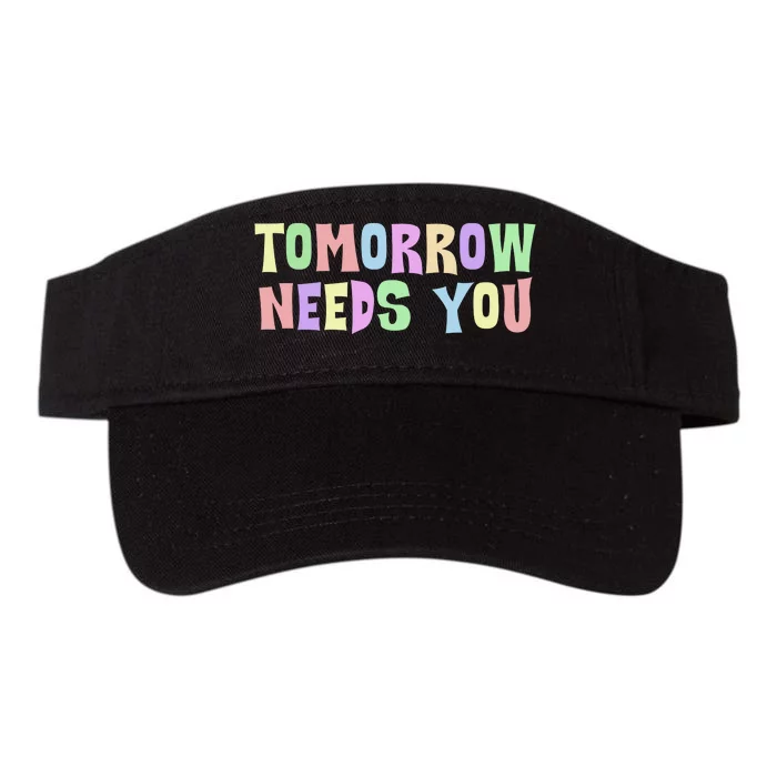 Tomorrow Need You Mental Health Awareness Valucap Bio-Washed Visor