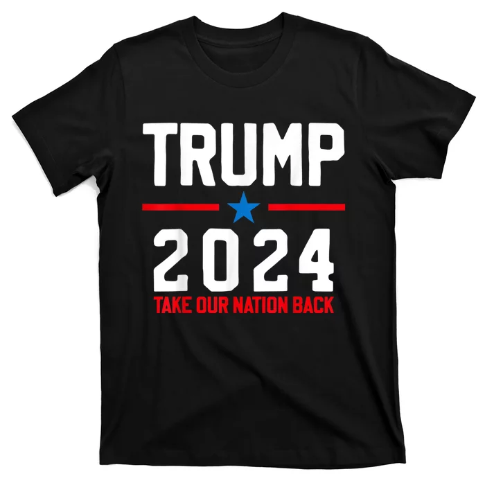 Take Our Nation Back Trump 2024 Election Pro Trump US Flag T-Shirt