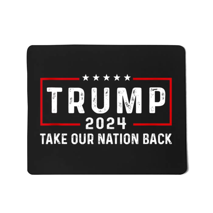 Take Our Nation Back Trump 2024 Election Pro Trump US Flag Mousepad