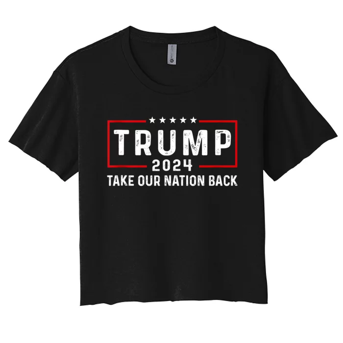 Take Our Nation Back Trump 2024 Election Pro Trump US Flag Women's Crop Top Tee