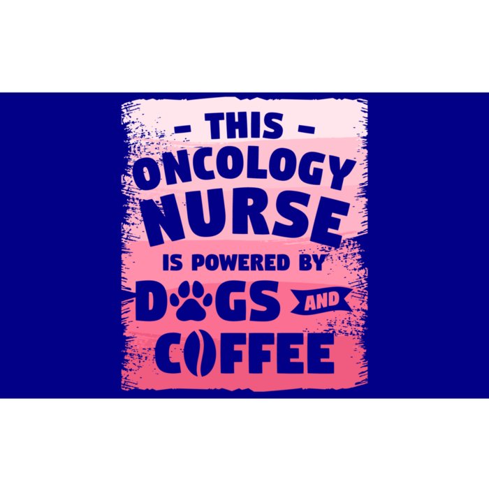 This Oncology Nurse Is Powered By Dogs And Coffee Oncologist Gift Bumper Sticker