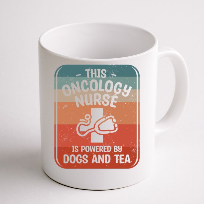 This Oncology Nurse Is Powered By Dogs And Tea Oncologist Cute Gift Front & Back Coffee Mug