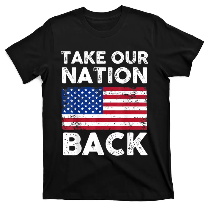 Take Our Nation Back Trump 2024 Election Pro Trump US Flag T-Shirt