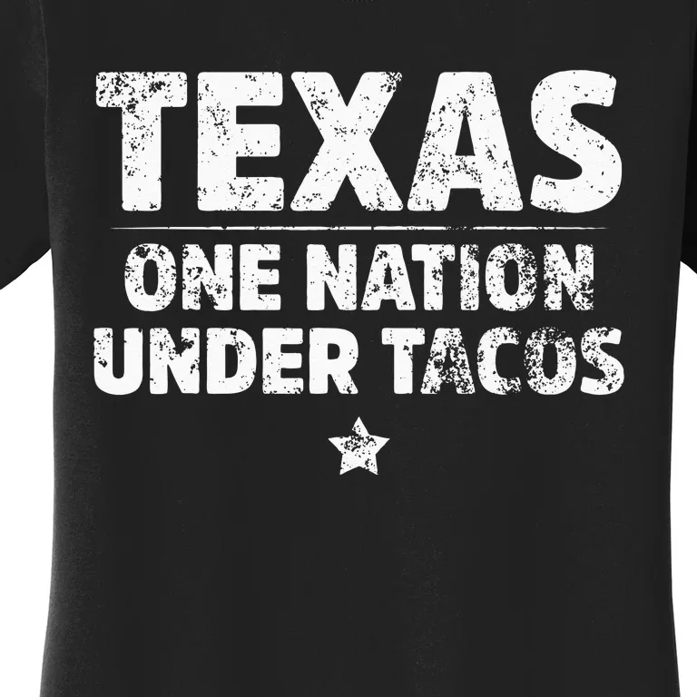 Texas One Nation Under Tacos Mexican Food Women's T-Shirt