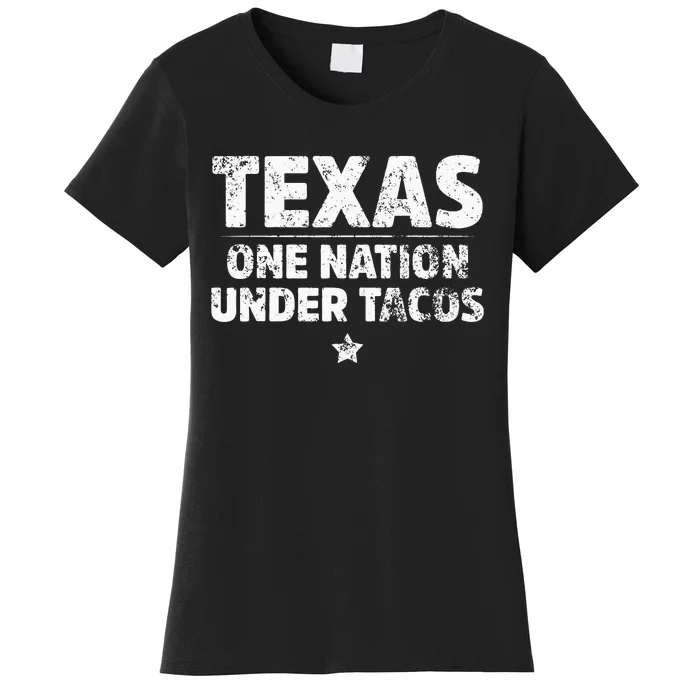 Texas One Nation Under Tacos Mexican Food Women's T-Shirt