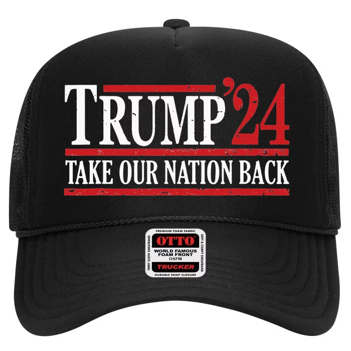 Take Our Nation Back Trump 2024 Election Pro Trump US Flag High Crown Mesh Trucker Hat