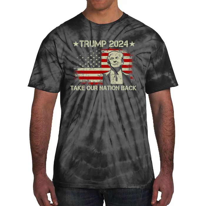 Take Our Nation Back Trump 2024 Election Pro Trump US Flag Tie-Dye T-Shirt