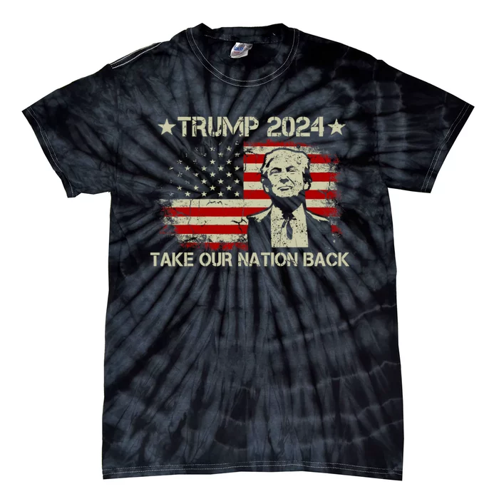 Take Our Nation Back Trump 2024 Election Pro Trump US Flag Tie-Dye T-Shirt