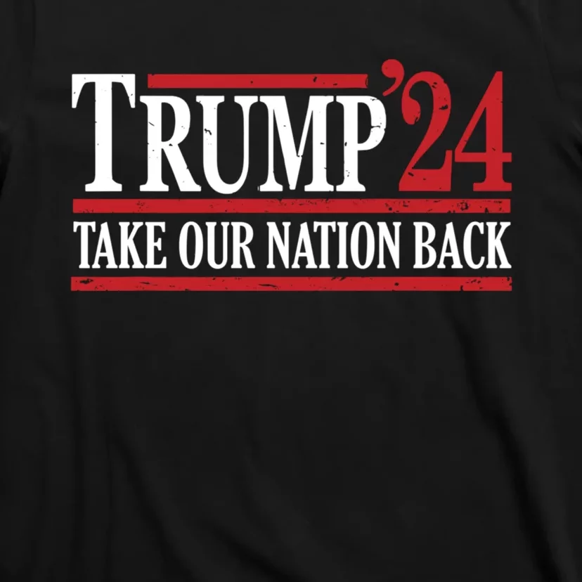 Take Our Nation Back Trump 2024 Election Pro Trump US Flag T-Shirt