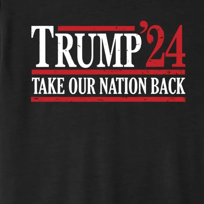 Take Our Nation Back Trump 2024 Election Pro Trump US Flag ChromaSoft Performance T-Shirt