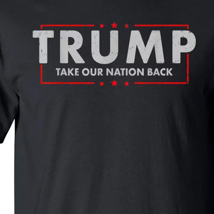 Take Our Nation Back Trump 2024 Election Pro Trump US Flag Tall T-Shirt