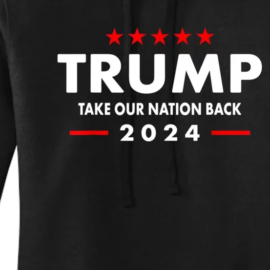 Take Our Nation Back Trump 2024 Election Pro Trump US Flag Women's Pullover Hoodie