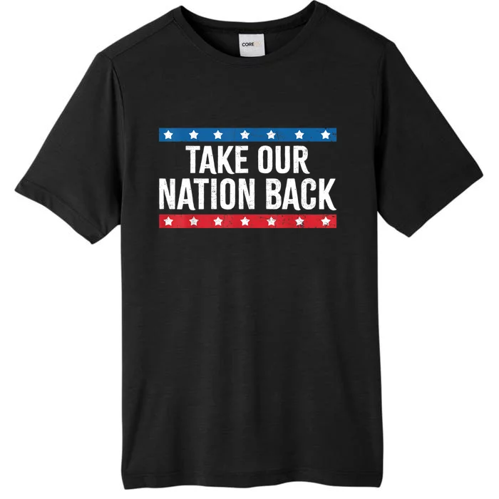 Take Our Nation Back Trump 2024 Election Pro Trump US Flag ChromaSoft Performance T-Shirt