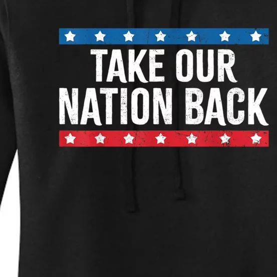 Take Our Nation Back Trump 2024 Election Pro Trump US Flag Women's Pullover Hoodie