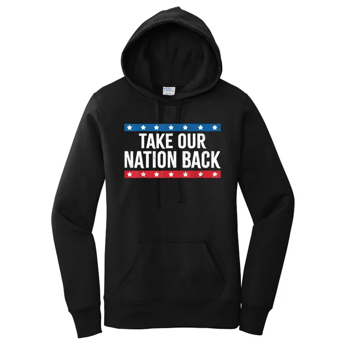 Take Our Nation Back Trump 2024 Election Pro Trump US Flag Women's Pullover Hoodie