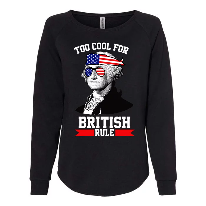 Too Cool For British Rule Womens California Wash Sweatshirt