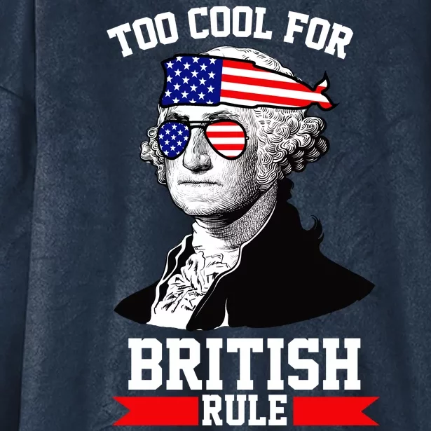 Too Cool For British Rule Hooded Wearable Blanket