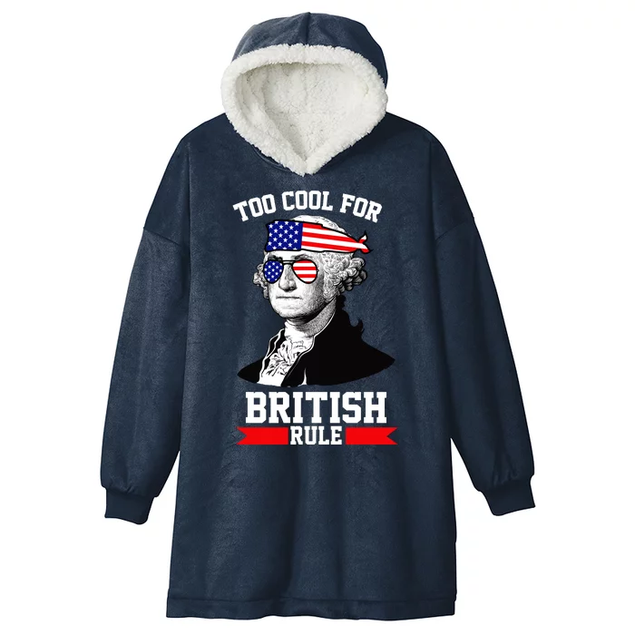 Too Cool For British Rule Hooded Wearable Blanket