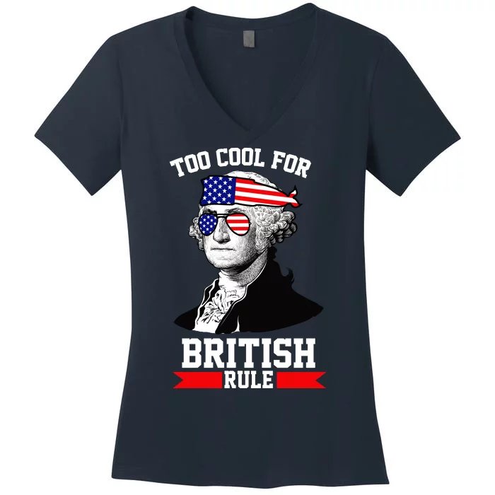 Too Cool For British Rule Women's V-Neck T-Shirt