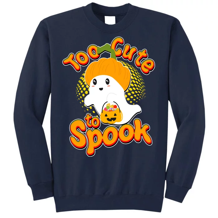 Too Cute To Spook Tall Sweatshirt