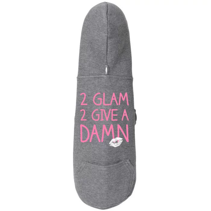 Too Glam To Give A Damn Lipstick Kiss Mark Doggie 3-End Fleece Hoodie