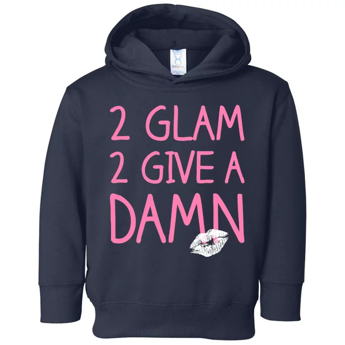 Too Glam To Give A Damn Lipstick Kiss Mark Toddler Hoodie