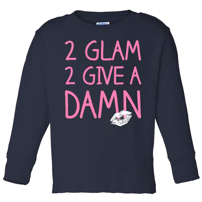 Too Glam To Give A Damn Lipstick Kiss Mark Toddler Long Sleeve Shirt