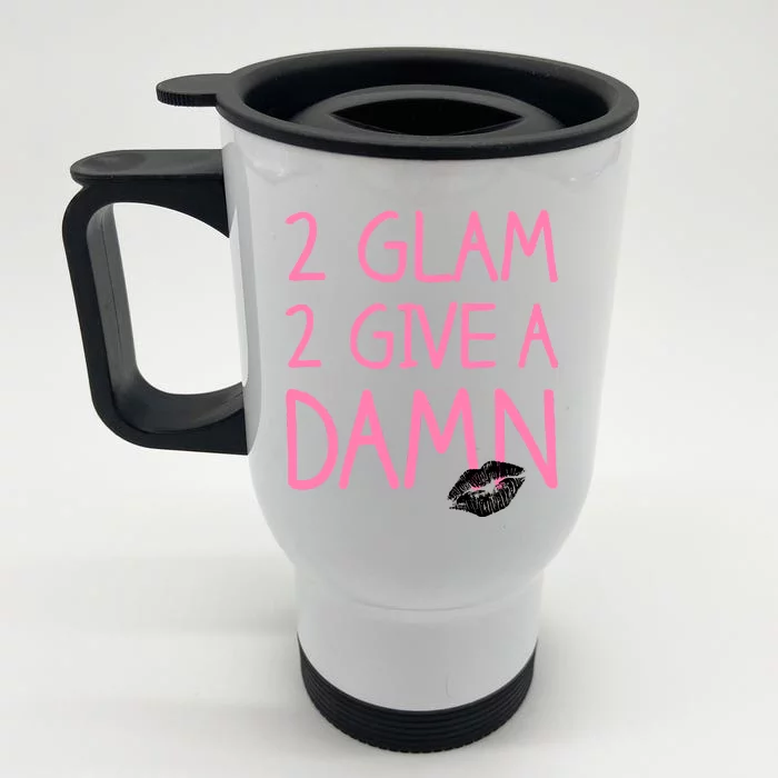 Too Glam To Give A Damn Lipstick Kiss Mark Front & Back Stainless Steel Travel Mug