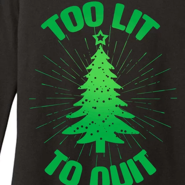 Too Lit Too Quit Funny Christmas Tree Womens CVC Long Sleeve Shirt