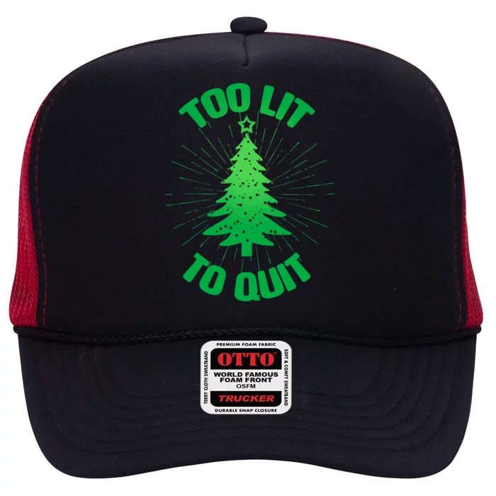 Too Lit Too Quit Funny Christmas Tree High Crown Mesh Trucker Hat