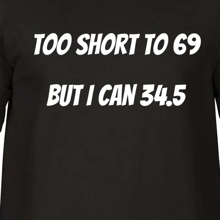 Too Short to 69 But I Can 34.5 Funny Comfort Colors T-Shirt