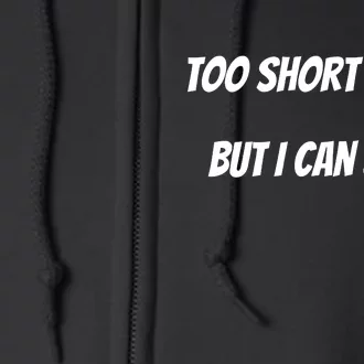 Too Short to 69 But I Can 34.5 Funny Full Zip Hoodie