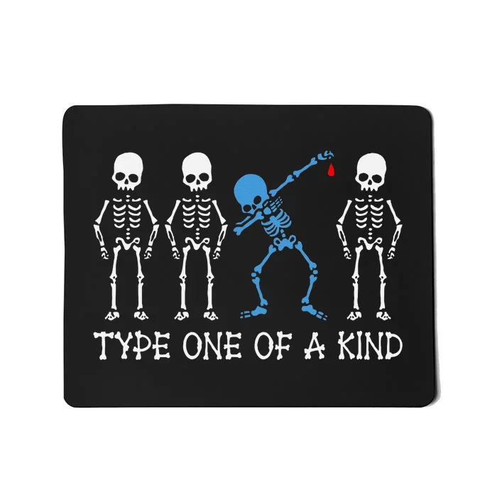 Type One Of A Kind Type 1 Diabetes Awareness Skeleton Mousepad