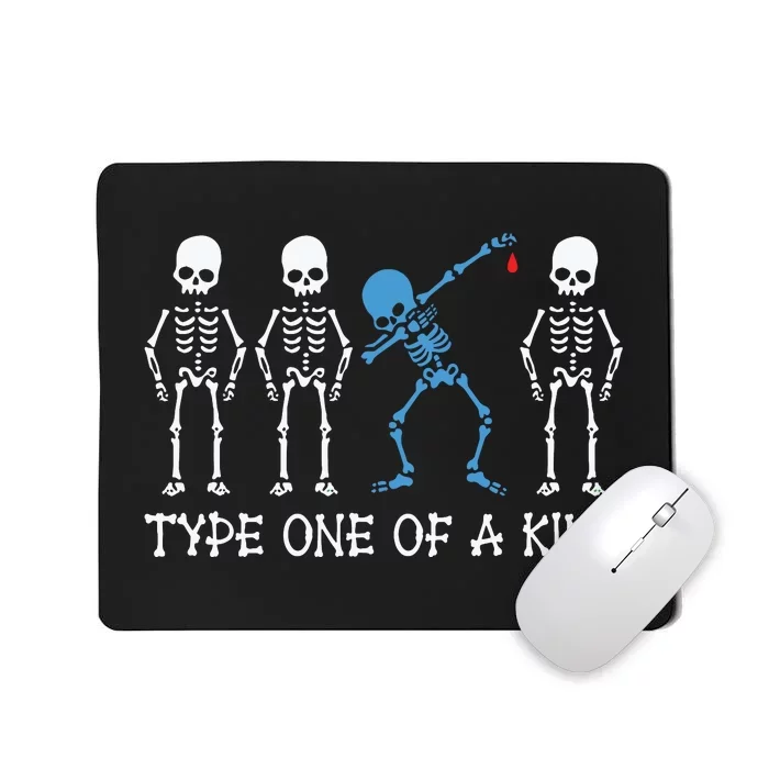 Type One Of A Kind Type 1 Diabetes Awareness Skeleton Mousepad