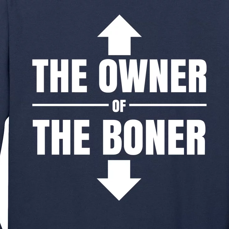 The Owner Of The Boner Funny Tall Long Sleeve T-Shirt