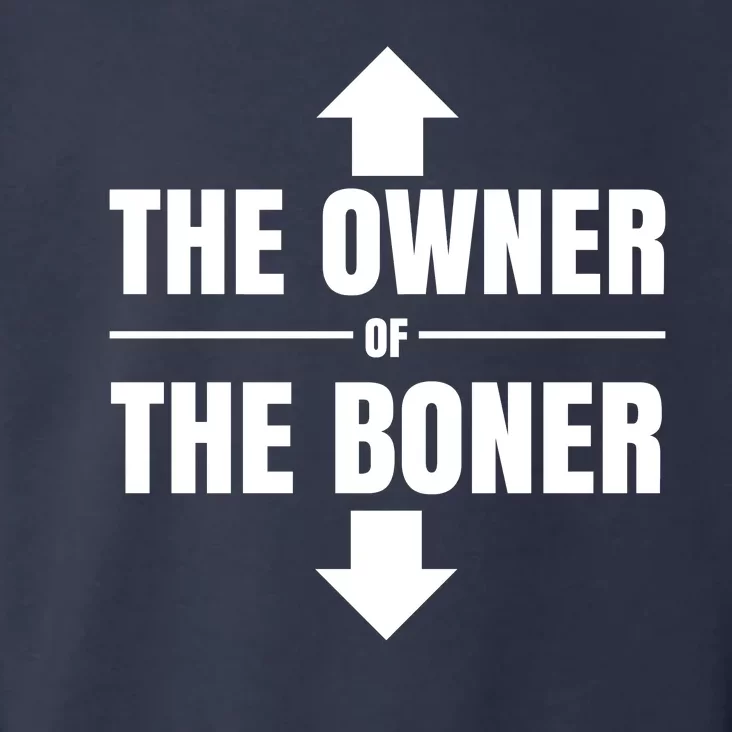 The Owner Of The Boner Funny Toddler Hoodie