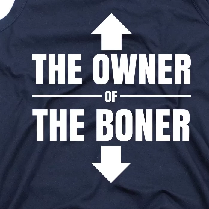 The Owner Of The Boner Funny Tank Top