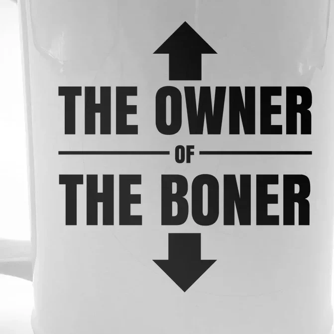 The Owner Of The Boner Funny Front & Back Beer Stein