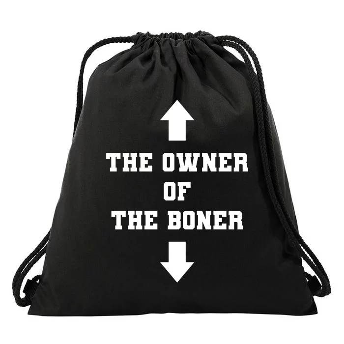 The Owner Of The Boner Funny Humor Drawstring Bag