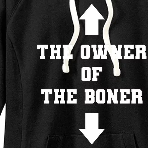 The Owner Of The Boner Funny Humor Women's Fleece Hoodie