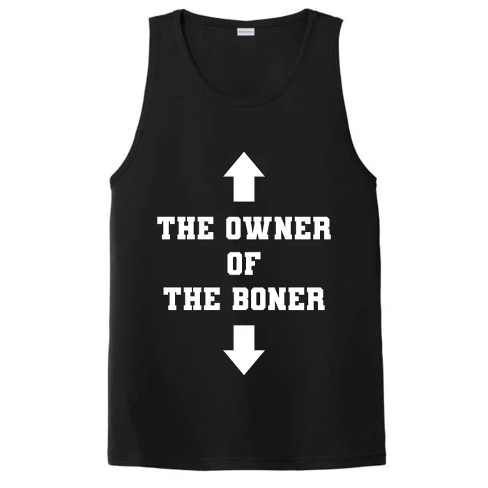 The Owner Of The Boner Funny Humor Performance Tank