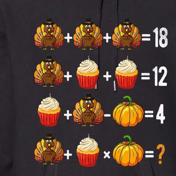 Thanksgiving Order Of Operations Quiz Math Teacher Turkey Premium Hoodie