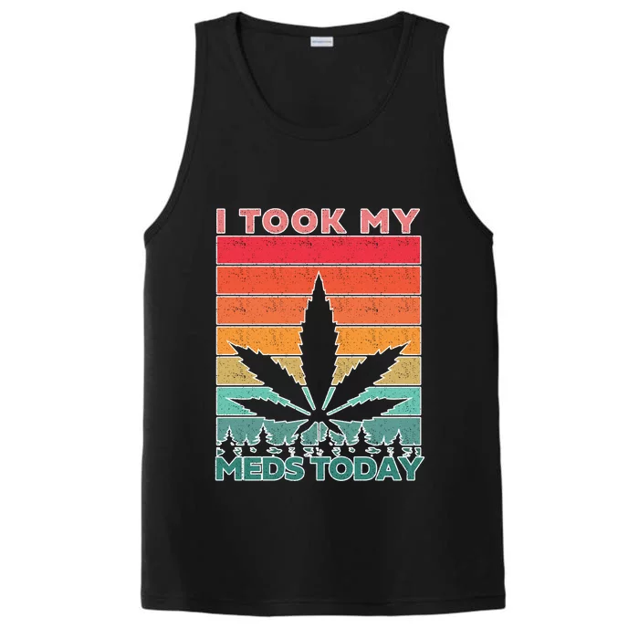 Took My Meds Today Medical Marijuana Performance Tank