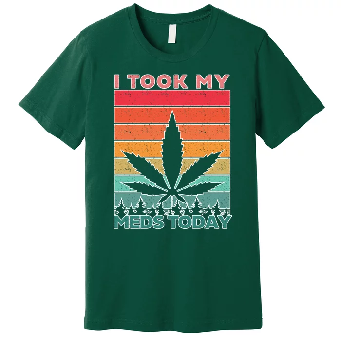 Took My Meds Today Medical Marijuana Premium T-Shirt