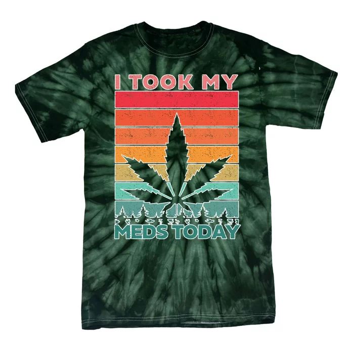 Took My Meds Today Medical Marijuana Tie-Dye T-Shirt