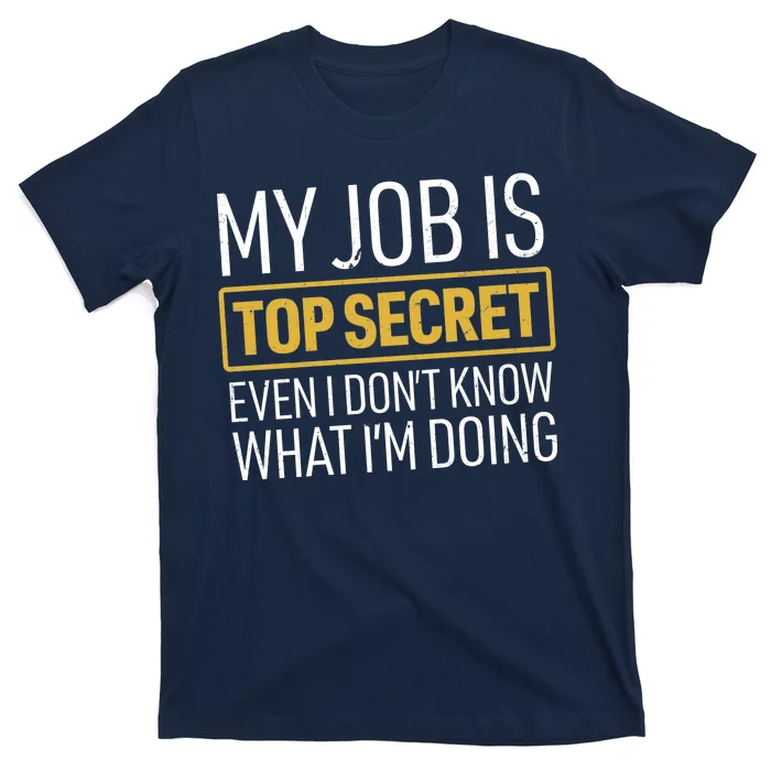 Top Secret Job T-Shirt