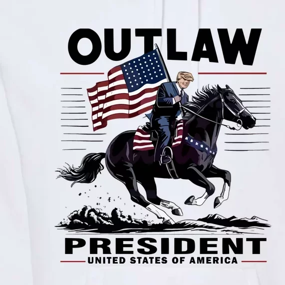 Trump Outlaw President United States Of America Premium Hoodie